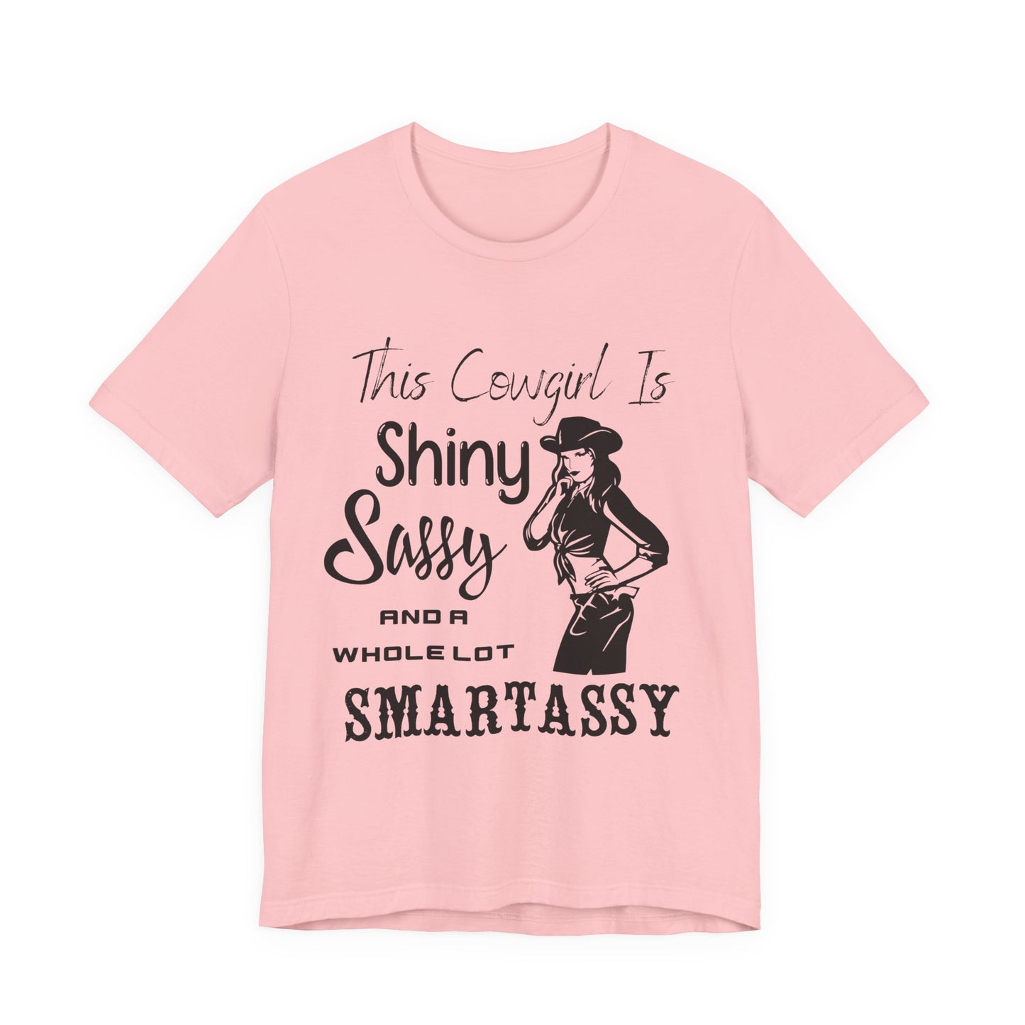 Shiny, Sassy & a Whole Lot Smartassy – Sassy Sayings Collection Tee