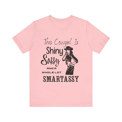 Shiny, Sassy & a Whole Lot Smartassy – Sassy Sayings Collection Tee