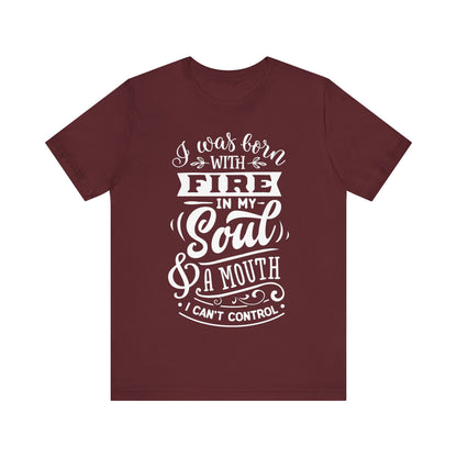 Fire in My Soul & a Mouth I Can’t Control – Sassy Sayings Collection Tee