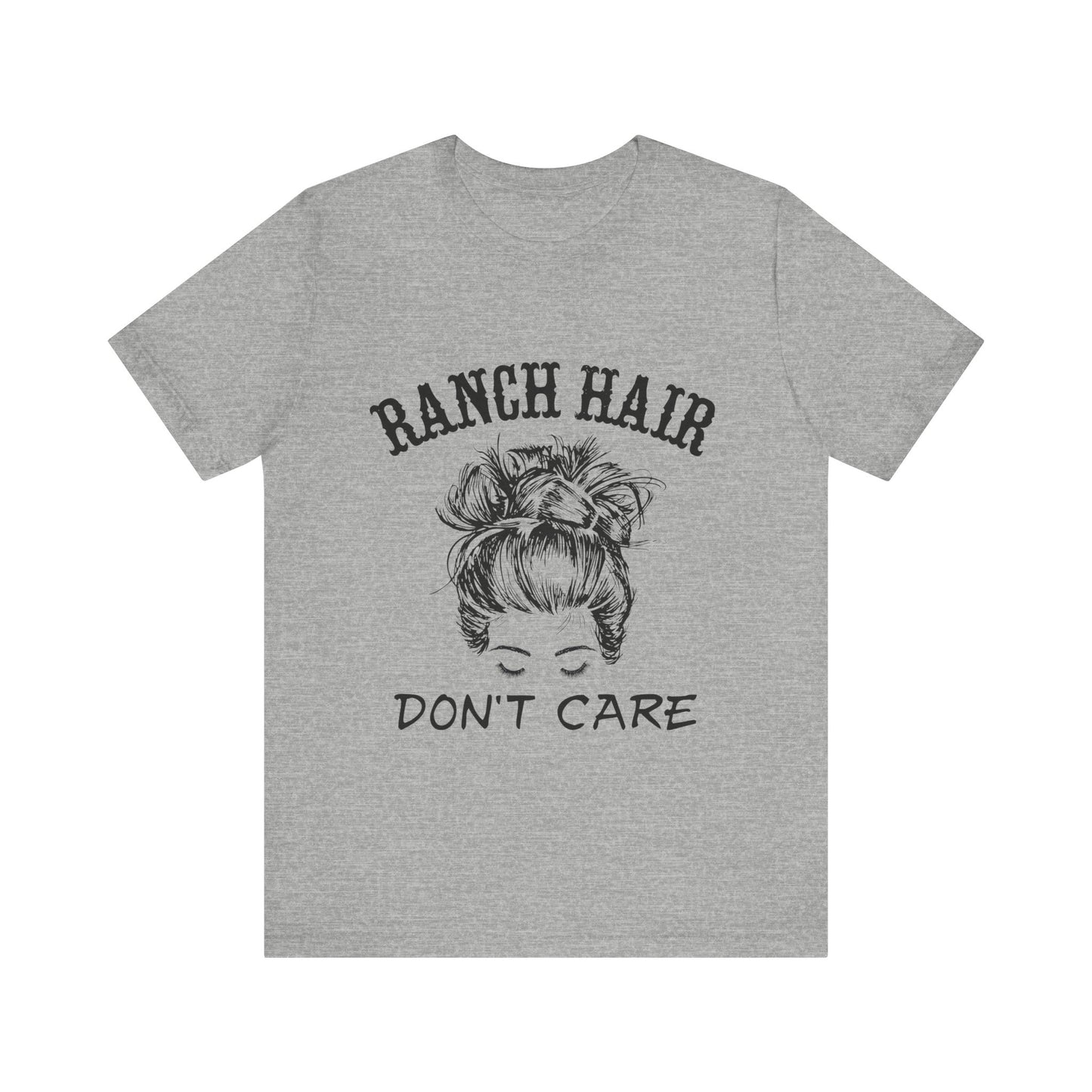 Ranch Hair, Don’t Care – Sassy Sayings Collection Tee