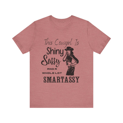 Shiny, Sassy & a Whole Lot Smartassy – Sassy Sayings Collection Tee