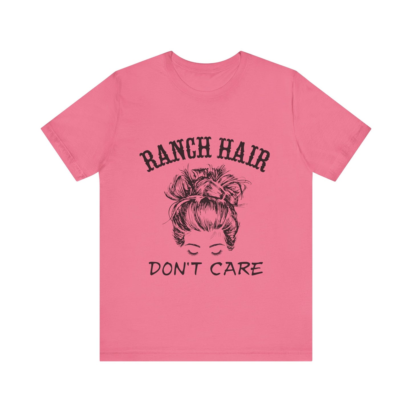 Ranch Hair, Don’t Care – Sassy Sayings Collection Tee