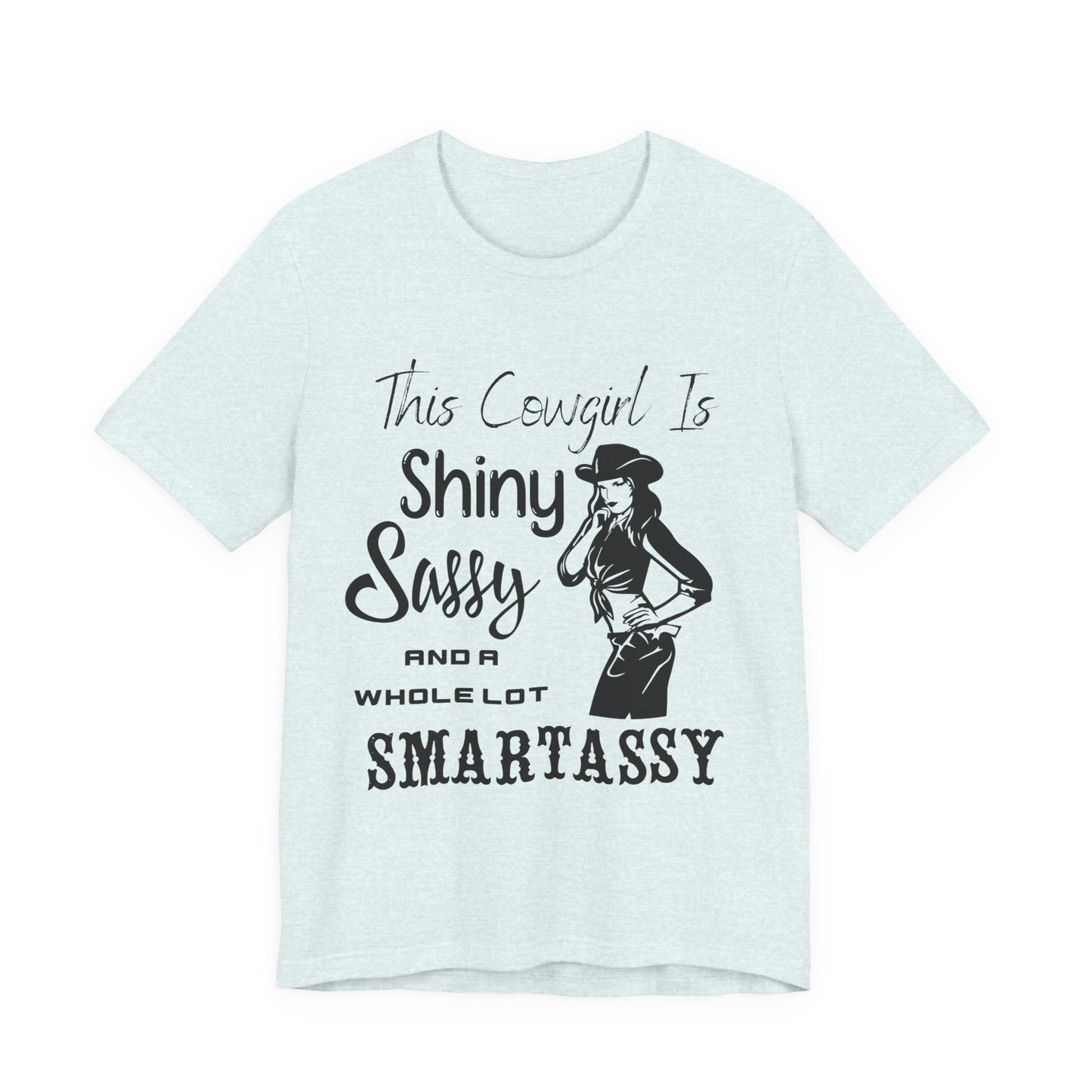 Shiny, Sassy & a Whole Lot Smartassy – Sassy Sayings Collection Tee