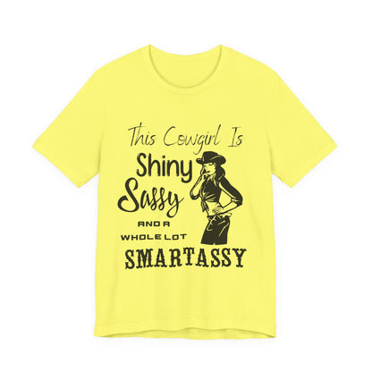 Shiny, Sassy & a Whole Lot Smartassy – Sassy Sayings Collection Tee