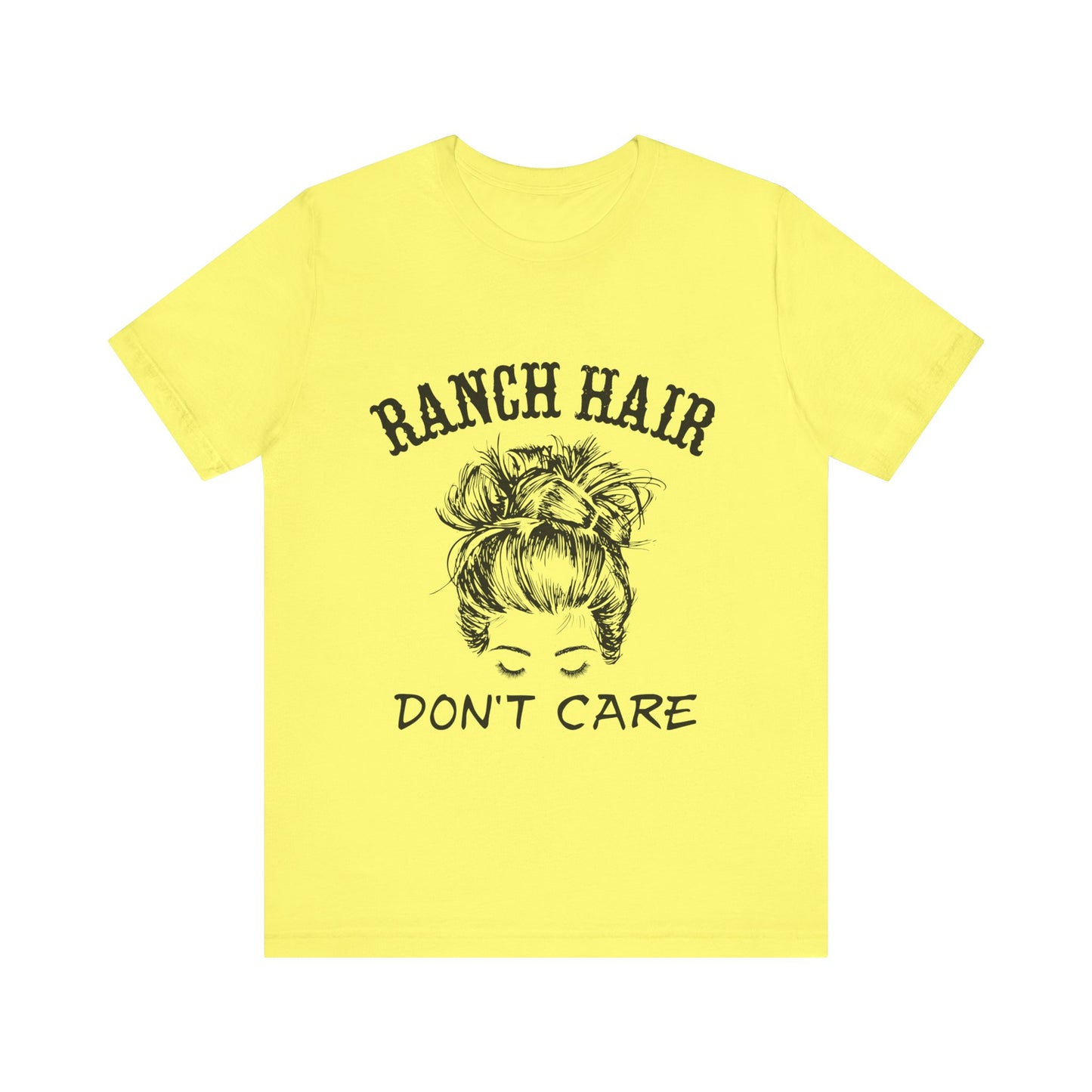 Ranch Hair, Don’t Care – Sassy Sayings Collection Tee