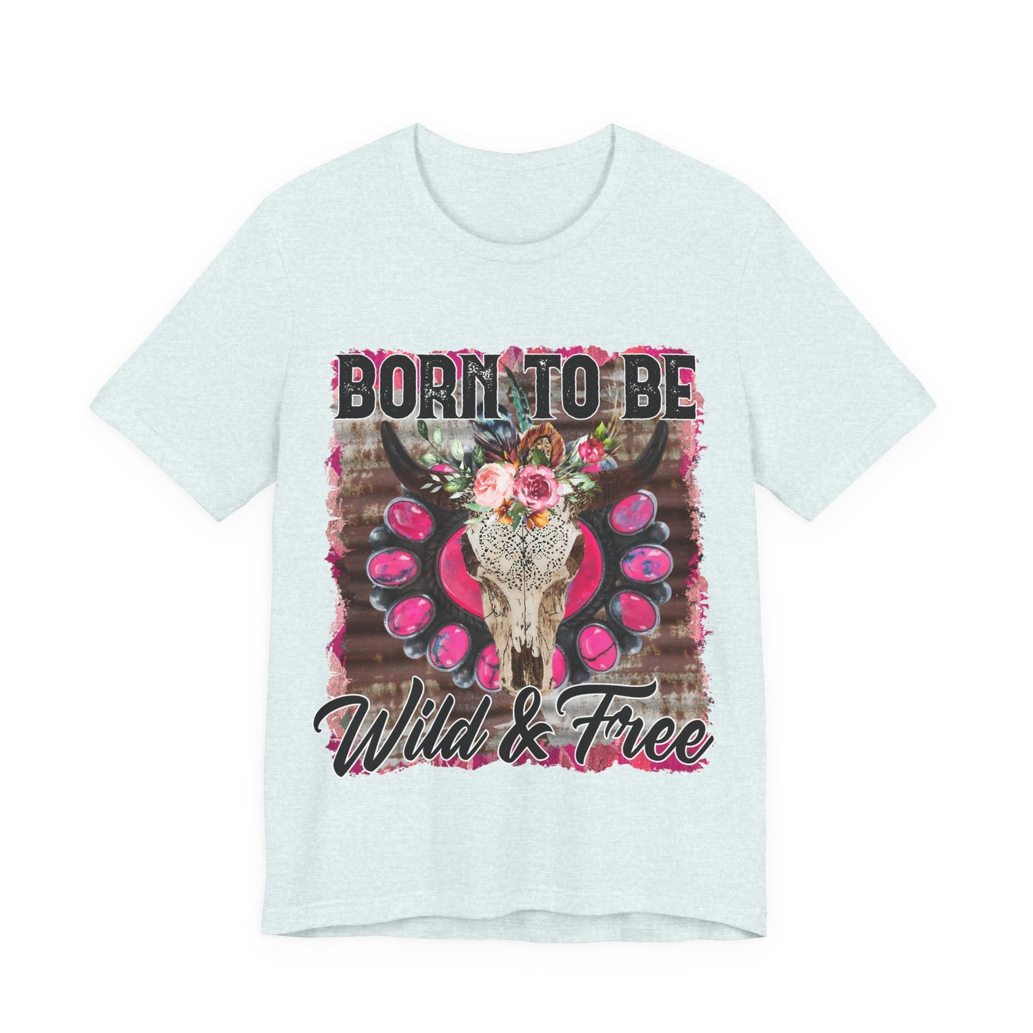 Born To Be Wild And Free