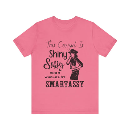 Shiny, Sassy & a Whole Lot Smartassy – Sassy Sayings Collection Tee