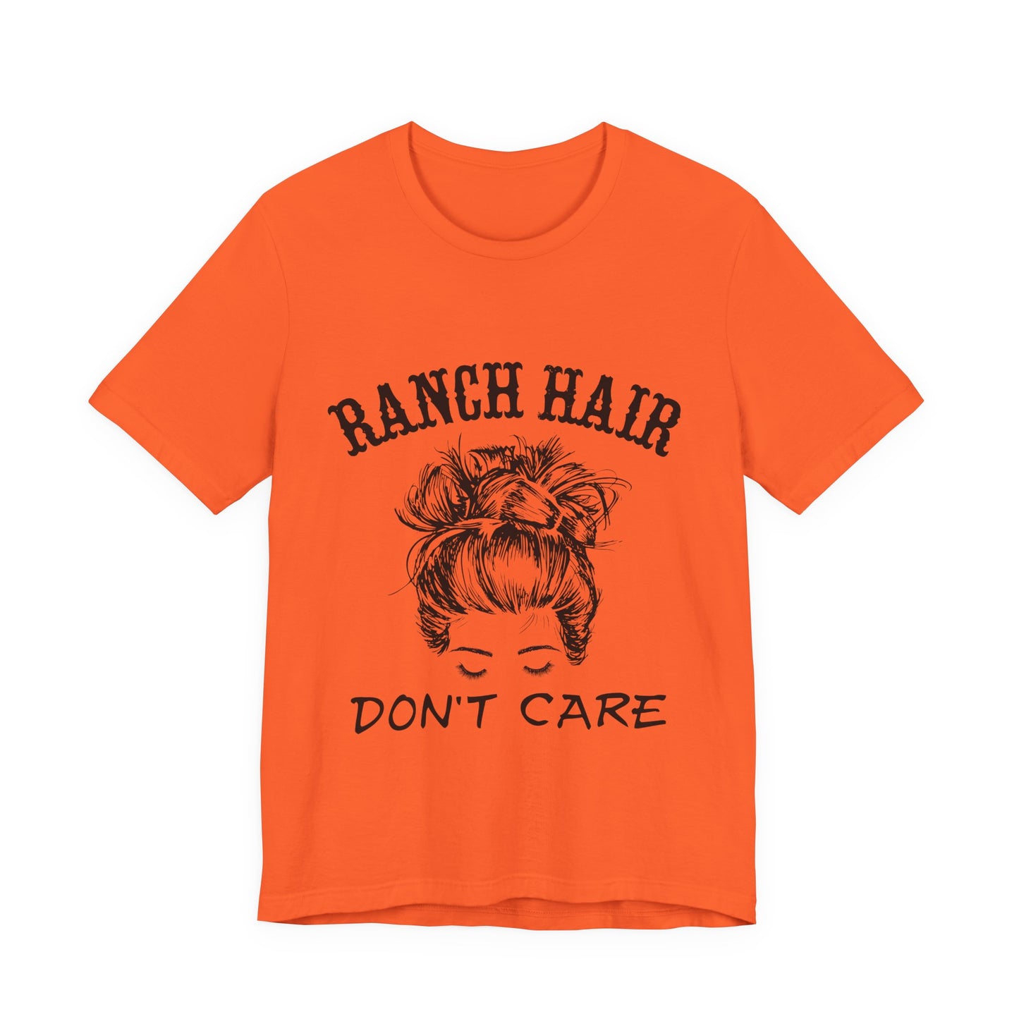 Ranch Hair, Don’t Care – Sassy Sayings Collection Tee